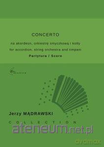 Concerto na akordeon, orkiestrę smyczkową i kotły - Jerzy Mądrawski [KSIĄŻKA]