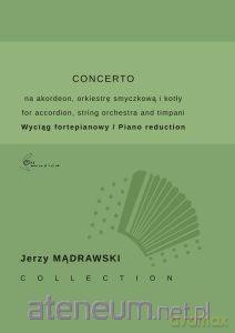 Concerto na akordeon, orkiestrę smyczkową i kotły - Jerzy Mądrawski [KSIĄŻKA]