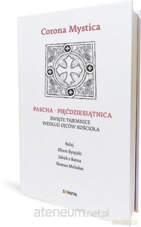 Corona Mystica. Pascha - Pięćdziesiątnica [KSIĄŻKA]
