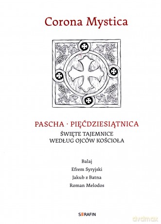 Corona Mystica. Pascha - Pięćdziesiątnica [KSIĄŻKA]