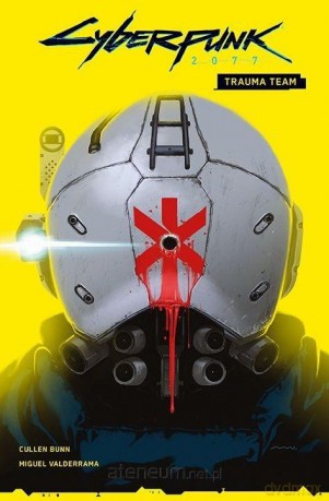 Cyberpunk 2077 (Tom 1) Trauma Team - Cullen Bunn [KOMIKS]