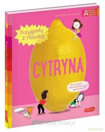 Cytryna. Akademia mądrego dziecka - Ccile Jugla, Jack Guichard [KSIĄŻKA]