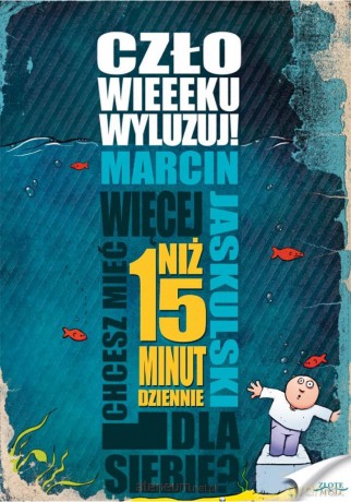 Człowieeeku, wyluzuj! - Marcin Jaskulski [AUDIOBOOK]
