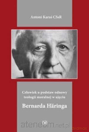 Człowiek u podstaw odnowy teologii moralnej - Antoni Karaś [KSIĄŻKA]