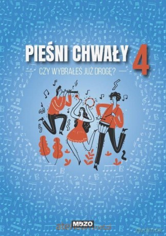 Czy wybrałeś już drogę. Pieśni chwały zeszyt 4 [KSIĄŻKA]