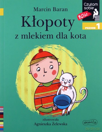 Czytam sobie - Kłopoty z mlekiem dla kota - Marcin Baran, Agnieszka Żelewska [KSIĄŻKA]