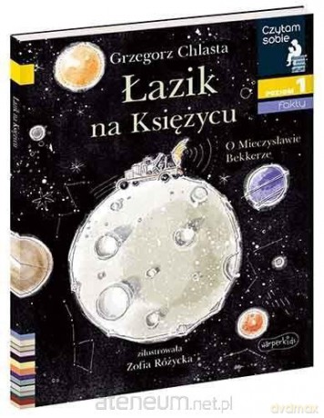 Czytam sobie - Łazik na księżycu - Grzegorz Chlasta, Zofia Różycka [KSIĄŻKA]
