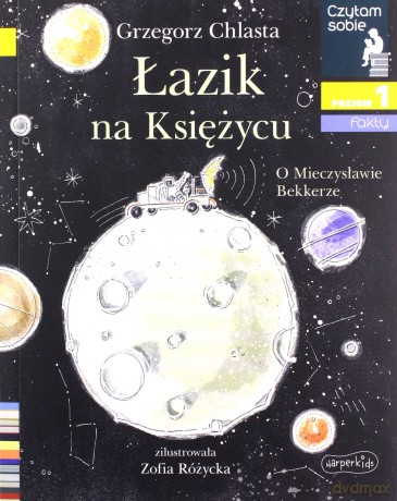Czytam sobie - Łazik na księżycu - Grzegorz Chlasta, Zofia Różycka [KSIĄŻKA]