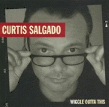 Curtis Saldago: Wiggle Outta This [CD]