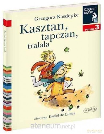 Czytam sobie. Kasztan, tapczan, tralala. Poziom 3 - Grzegorz Kasdepke [KSIĄŻKA]