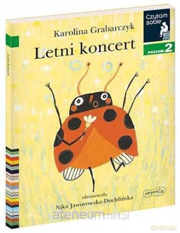 Czytam sobie. Letni koncert. Poziom 2 - Karolina Grabarczyk [KSIĄŻKA]