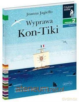Czytam sobie. Wyprawa Kon-Tiki. Poziom 2 - Joanna Jagiełło [KSIĄŻKA]