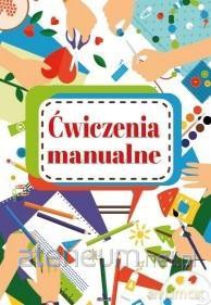 Ćwiczenia manualne [KSIĄŻKA]