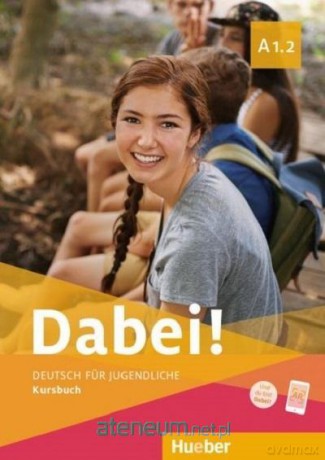 Dabei! A1.2 podręcznik - Gabriele Kopp, Josef Alberti, Siegfried Buttner [KSIĄŻKA]