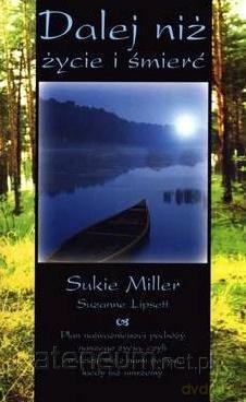 Dalej niż życie i śmierć - Sukie Miller [KSIĄŻKA]