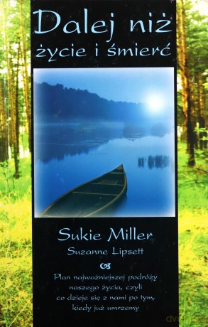Dalej niż życie i śmierć - Sukie Miller [KSIĄŻKA]