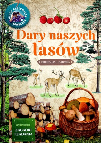 Dary naszych lasów - Wojciech Gil [KSIĄŻKA]