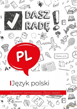 Dasz radę! Egzamin ósmoklasisty. Język polski zbiór zadań [KSIĄŻKA]