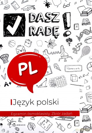 Dasz radę! Egzamin ósmoklasisty. Język polski zbiór zadań [KSIĄŻKA]