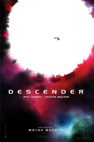 Descender (Tom 6) Wojna maszyn - Jeff Lemire [KOMIKS]