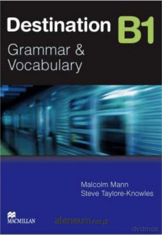 Destination B1 Grammar&Vocabulary - Malcolm Mann, Steve Taylore-Knowles [KSIĄŻKA]