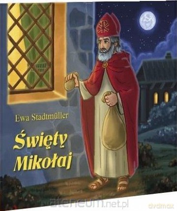 Dla przedszkolaka. Święty Mikołaj - Ewa Stadtmuller [KSIĄŻKA]