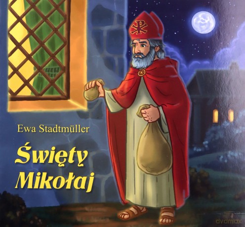 Dla przedszkolaka. Święty Mikołaj - Ewa Stadtmuller [KSIĄŻKA]