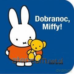 Dobranoc Miffy - Dick Bruna [KSIĄŻKA]