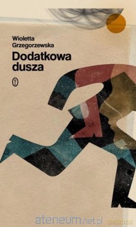 Dodatkowa dusza - Wioletta Grzegorzewska [KSIĄŻKA]
