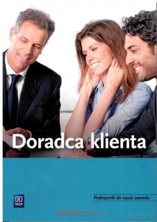Doradca klienta. Podręcznik do nauki zawodu [KSIĄŻKA]