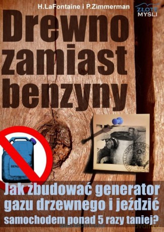 Drewno zamiast benzyny - H. LaFontaine, P. Zimmerman [KSIĄŻKA]