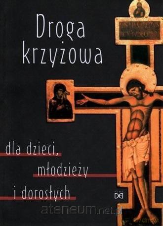 Droga Krzyżowa dla dzieci, młodzieży i dorosłych - Bogusław Augustowski [KSIĄŻKA]