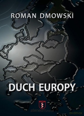 Duch Europy - Roman Dmowski [KSIĄŻKA]