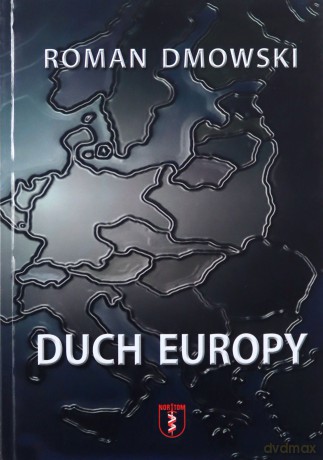 Duch Europy - Roman Dmowski [KSIĄŻKA]