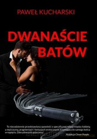 Dwanaście batów - Paweł Kucharski [KSIĄŻKA]