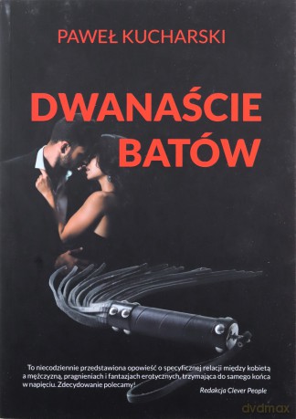 Dwanaście batów - Paweł Kucharski [KSIĄŻKA]