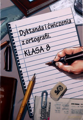 Dyktanda i ćwiczenia z ortografii klasa 8 - Wiesława Zaręba [KSIĄŻKA]