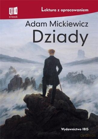 Dziady. Lektura z opracowaniem - Adam Mickiewicz [KSIĄŻKA]
