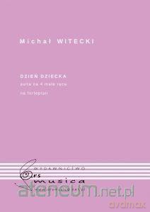 Dzień dziecka suita na 4 małe ręce - Michał Witecki [KSIĄŻKA]