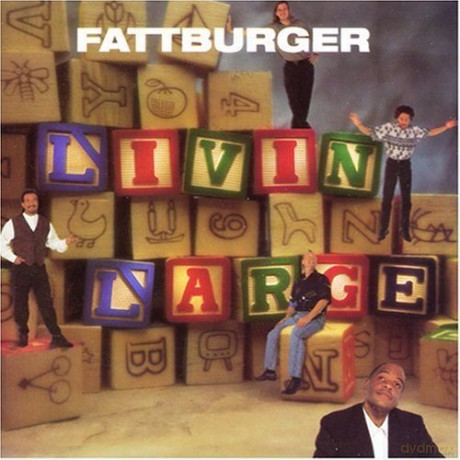 Fattburger: Livin Large [CD]