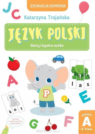 Edukacja domowa. Język polski. Poziom A - Katarzyna Trojańska [KSIĄŻKA]
