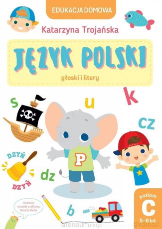 Edukacja domowa. Język polski. Poziom C - Katarzyna Trojańska [KSIĄŻKA]