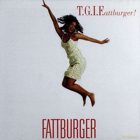 Fattburger: T.G.I.F. [CD]