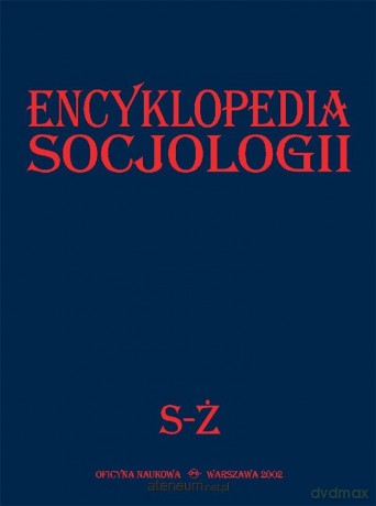 Encyklopedia socjologii (Tom 4) S-Ż [KSIĄŻKA]