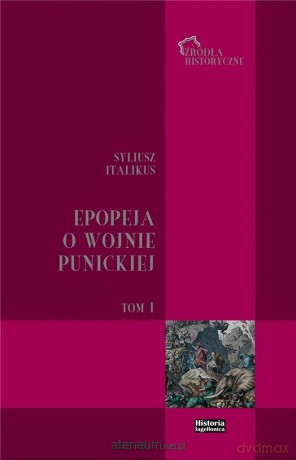 Epopeja o wojnie punickiej (Tom 1) - Syliusz Italikus [KSIĄŻKA]
