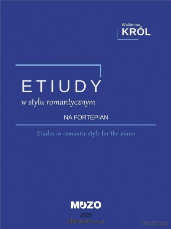 Etiudy w stylu romantycznym na fortepian - Waldemar Król [KSIĄŻKA]