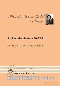 Etude de Polonaise na fortepian - Aleksandra Joanna Garbal [KSIĄŻKA]