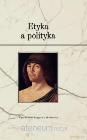 Etyka a polityka [KSIĄŻKA]