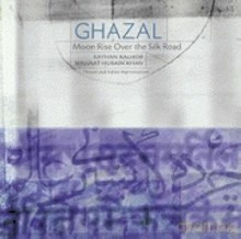 Ghazal, Swapana Chaudhuri: Moon Rise Over The Silk Road [CD]