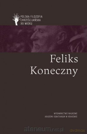 Feliks Koneczny - Paweł Skrzydlewski [KSIĄŻKA]